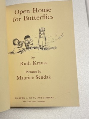Open House for Butterflies by: Ruth Krauss/Maurice Sendak