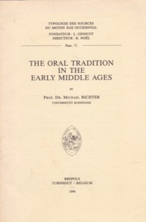 Oral Tradition in the Early Middle Ages (SIGNED COPY)by: Richter, Michael