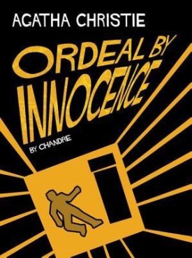 Ordeal by Innocenceby: Chandre/Agatha Christie