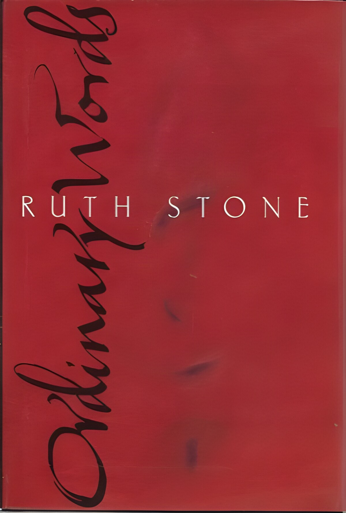 Ordinary Wordsby: Stone, Ruth 