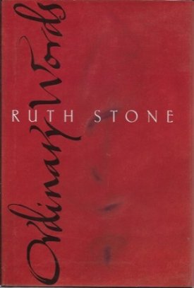 Ordinary Wordsby: Stone, Ruth 