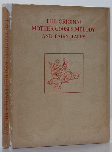 Original Mother Goose's Melody as Issued by John Newbery, etc.by: Whitmore (Intro.), William