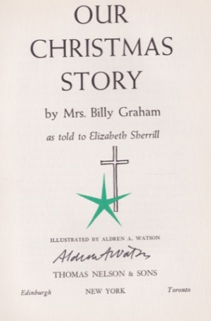 Our Christmas Story (SIGNED BY ILLUSTRATOR)by: Graham, Mrs. Billy; Sherrill, Elizabeth