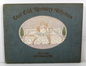 Our Old Nursery Rhymesby: Le Mair, H. Willebeek/Alfred Moffat