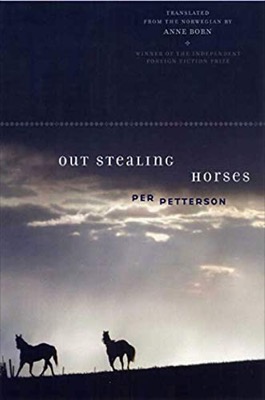 Out Stealing Horses by: Per Petterson 