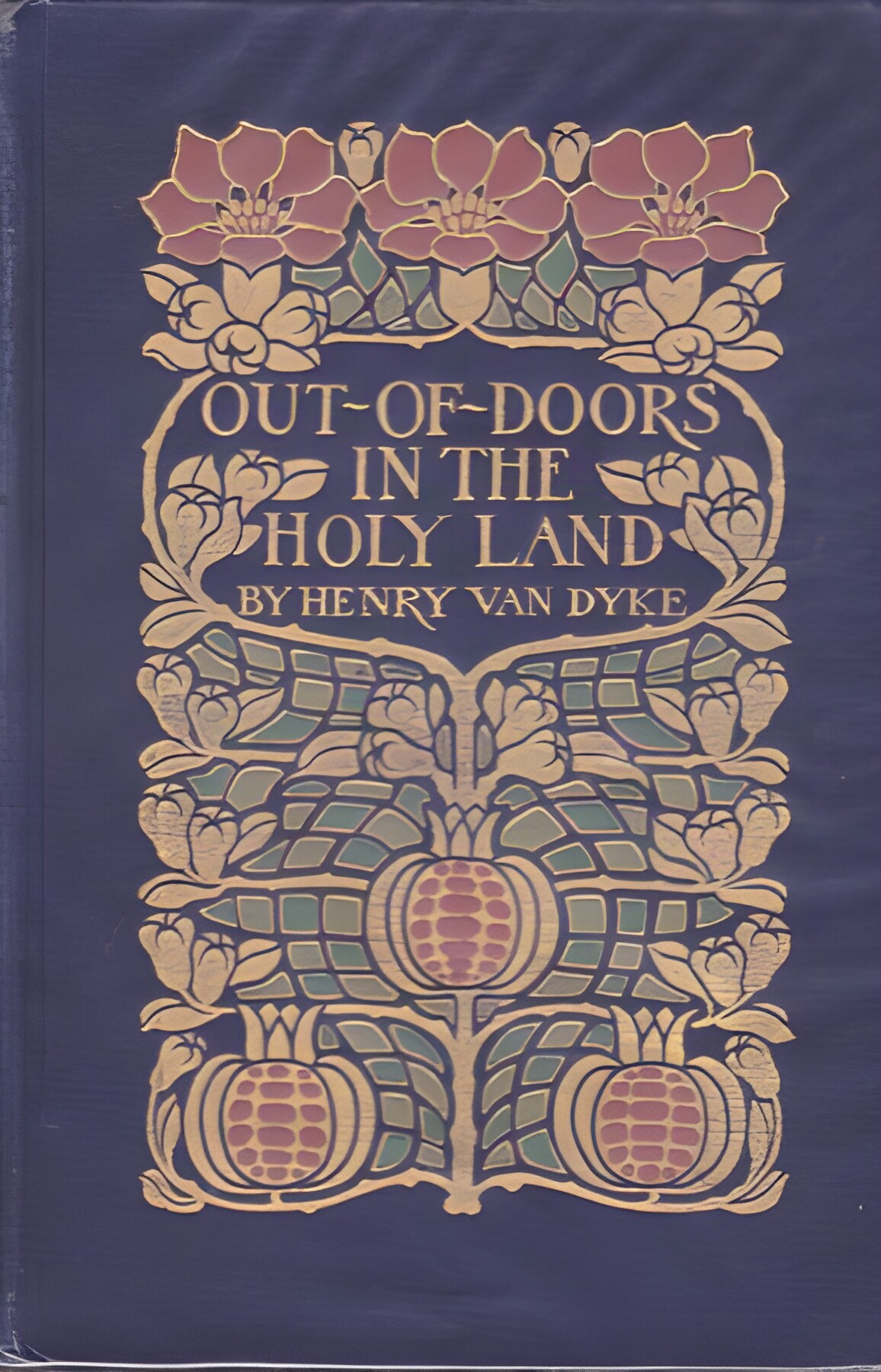 Out of Doors in the Holy Landby: Van Dyke, Henry