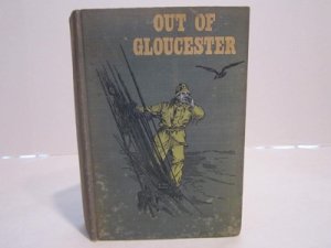 Out of Gloucester by: James B. Connolly