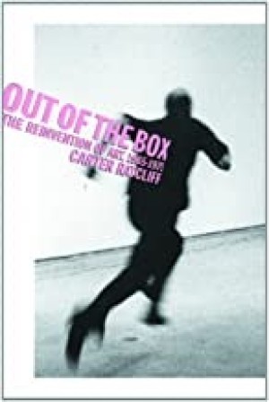 Out of the Box: The Reinvention of Art: 1965-1975by: Carter Ratcliff 