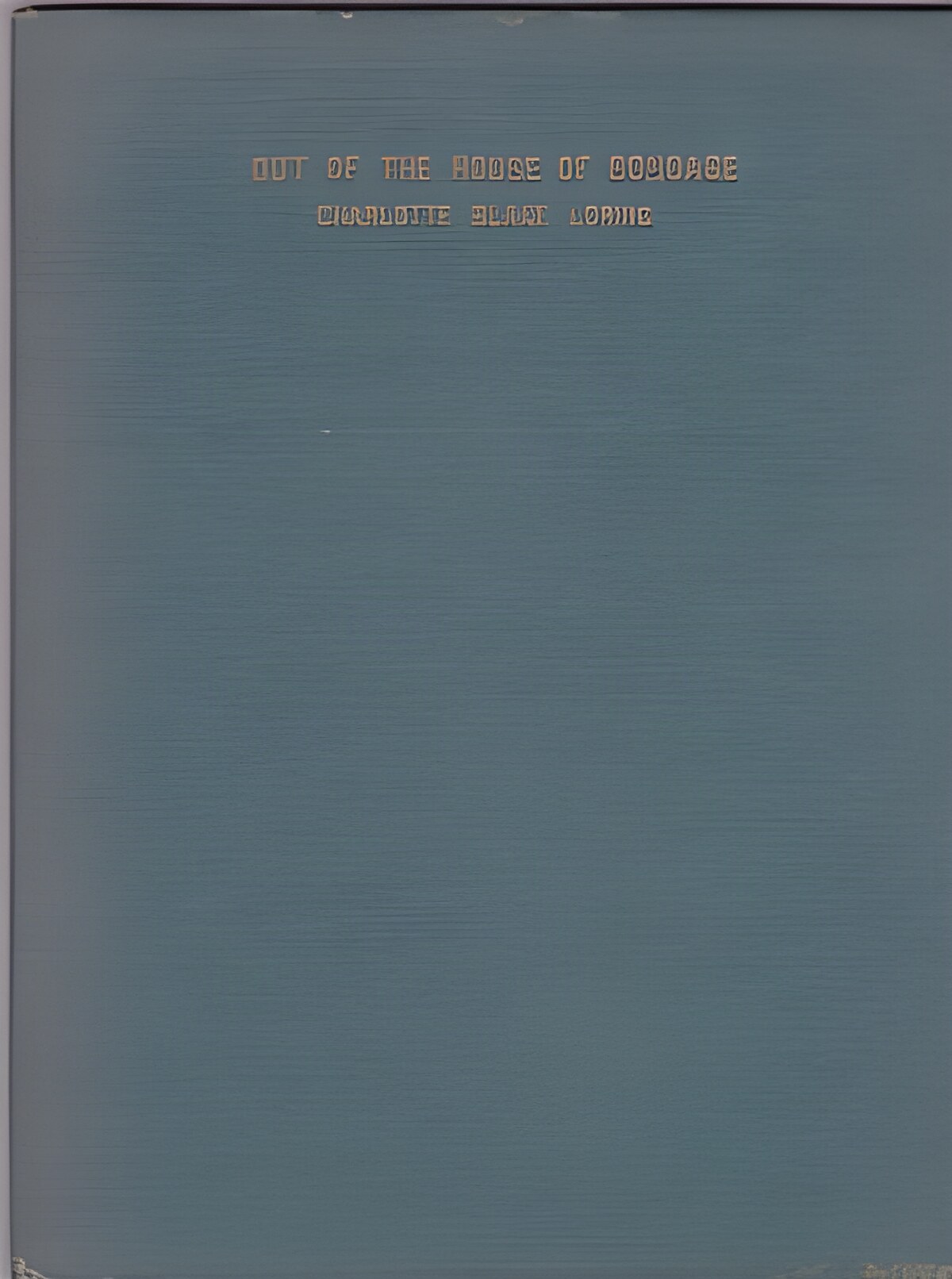 Out of the House of Bondage (SIGNED COPY)by: Loring, Charlotte Blake 