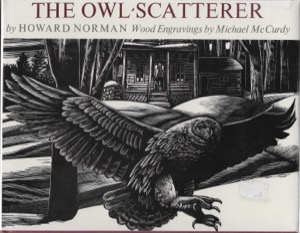 Owl-Scatterer, The (SIGNED COPY)by: Norman/Michael McCurdy, Howard