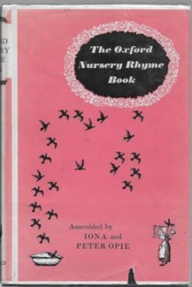 Oxford Nursery Rhyme Book, Theby: Opie, Iona & Peter