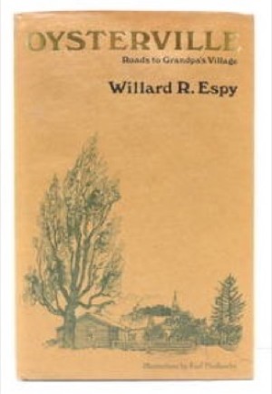 Oysterville: Roads to Grandpa's Villageby: Willard E Espy