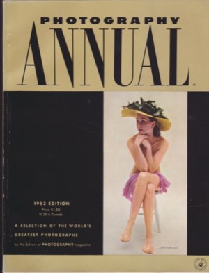 PHOTOGRAPHY ANNUAL. 1953 Edition. A Selection of the World's Greatest photographs by the Editors of Popular Photography.by: Bruce Downes (Ed. Popular Photography)