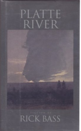 PLATTE RIVERby: Bass, Rick