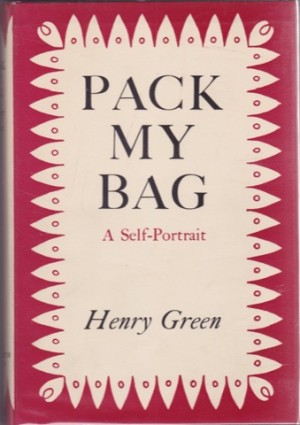 Pack My Bag: A Self-Portraitby: Green, Henry 