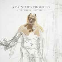 Painter's Progress, A: A Portrait of Lucian Freudby: Dawson, David