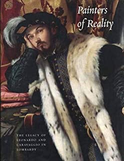 Painters of Reality: The Legacy of Leonardo and Caravaggio in Lombardy (Metropolitan Museum of Art Series)by: Andrea Bayer and Mina Gregori