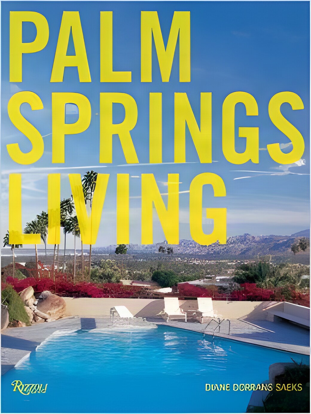 Palm Springs Livingby: Saeks, Diane Dorrans