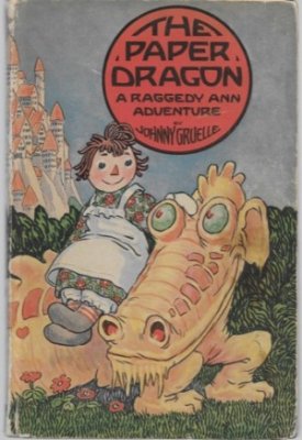 Paper Dragon. The - A Raggedy Ann Adventureby: Gruelle, Johnny