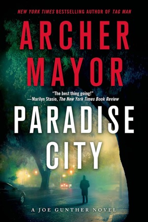 Paradise City: A Joe Gunther Novel (INSCRIBED COPY)by: Archer Mayor 