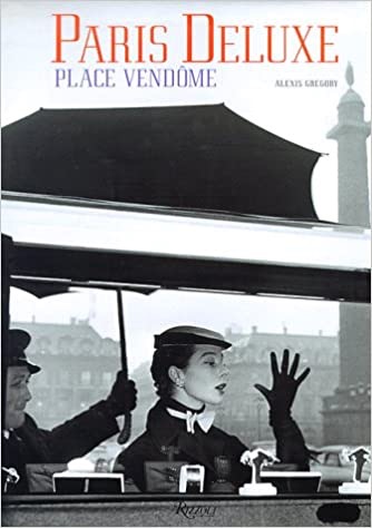 Paris Deluxe: Place Vendomeby: Gregory, Alexis