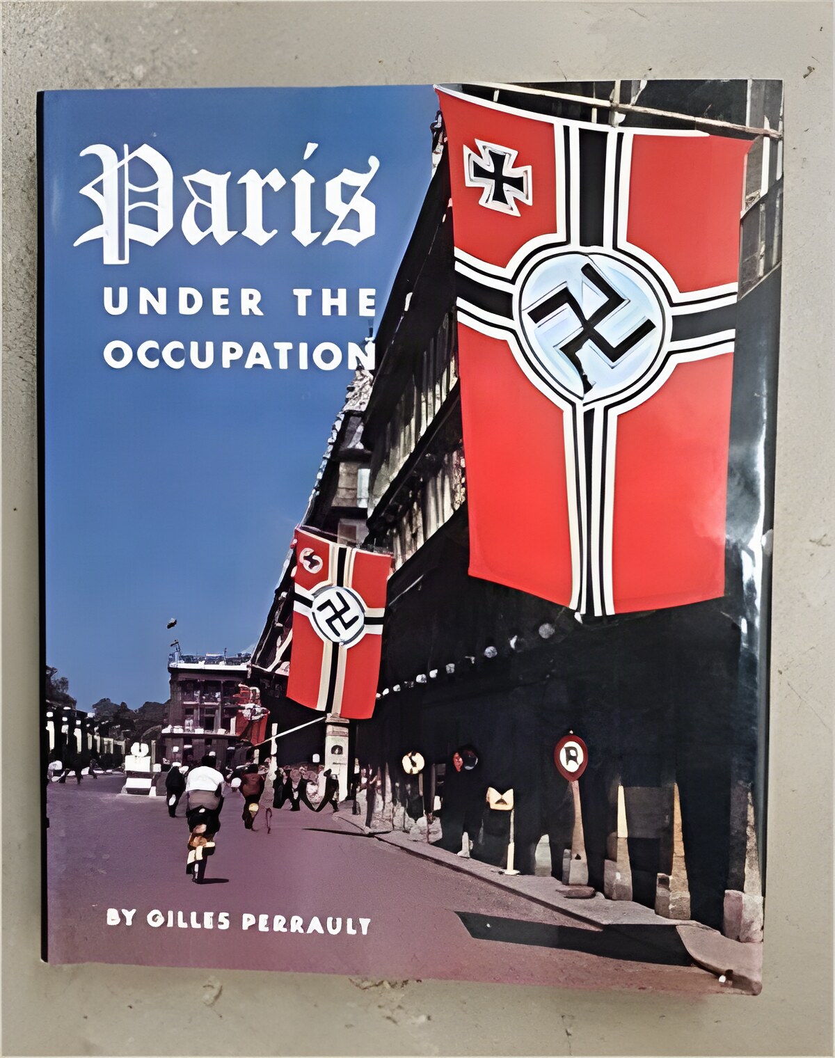 Paris Under the Occupationby: Gilles Perrault