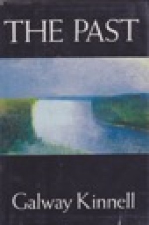 Past, The (SIGNED COPY)by: Kinnell, Galway