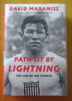 Path Lit by Lightning: The Life of Jim Thorpe by: Maraniss, David