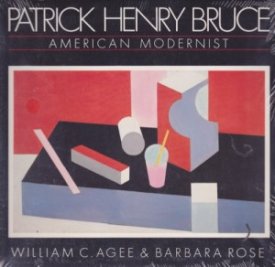 Patrick Henry Bruce: American Modernistby: Rose, Barbara