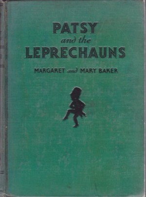 Patsy and the Leprechaunsby: Baker Margaret Mary Baker 