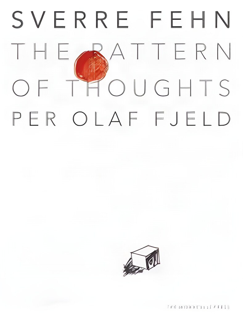 Pattern of Thoughts per Olaf Fjeldby: Fehn, Sverre