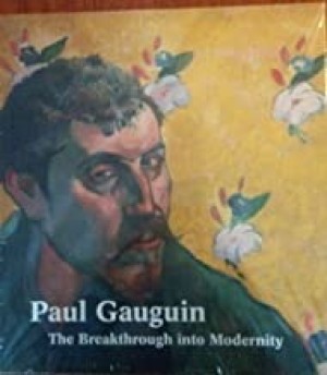 Paul Gauguin: The Breakthrough into Modernityby: Agnieszka Lemonedes, Heather; Thomson, Belinda; Juszczak