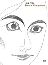 Paul Klee: Theater Everywhereby: Christine Hopfengart, Fabienne Eggelhoffer, et al.