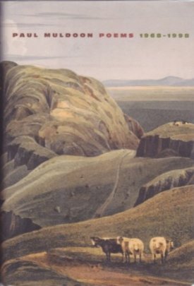 Paul Muldoon Poems 1968 - 1998 (SIGNED COPY)by: Muldoon, Paul
