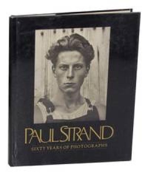 Paul Strand: Sixty Years of Photographsby: Paul Strand / Tomkins, Calvin