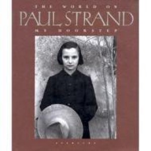 Paul Strand: The World On My Doorstep 1950 - 1976by: Strand, Paul 