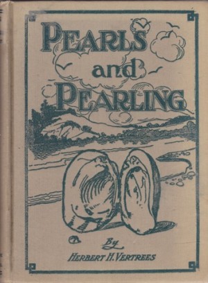 Pearls and Pearlingby: Herbert H. Vertrees