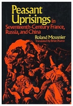 Peasant Uprisings in Seventeenth-Century France, Russia and Chinaby: Roland Mousnier