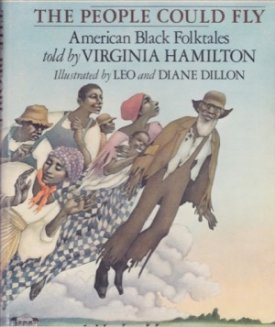 People Could Fly, The - American Black Folktalesby: Hamilton/Leo and Diane Dillon, Virginia