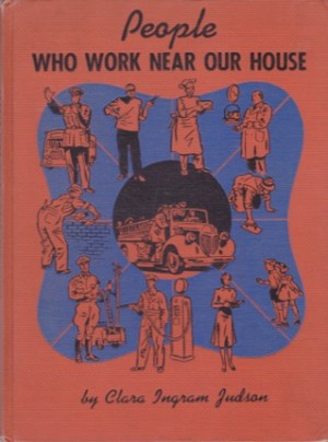People Who Work Near Our House by: Judson, Clara Ingram/Keith Ward