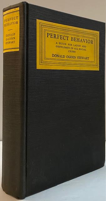 Perfect Behavior: A Guide for Ladies and Gentlemen in All Social Crisesby: Stewart, David Ogden