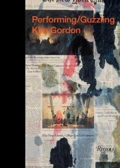 Performing/Guzzling: Kim Gordonby: Gordon, Kim and Hinton Als