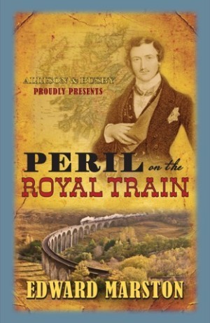Peril on the Royal Train (The Railway Detective Series)by: Edward Marston
