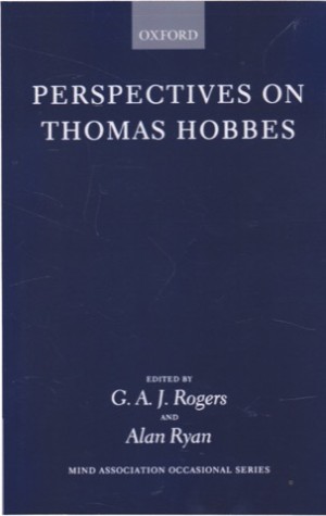 Perspectives on Thomas Hobbes (Mind Association Occasional Series)by: Rogers, G.A.J. & Alan Ryan (eds.) 