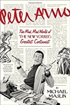 Peter Arno: The Mad, Mad World of The New Yorker's Greatest Cartoonistby: Maslin, Michael