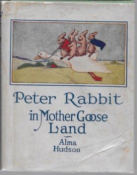 Peter Rabbit in Mother Goose Landby: Hudson, Alma