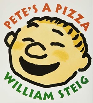 Pete's a Pizzaby: Steig, William