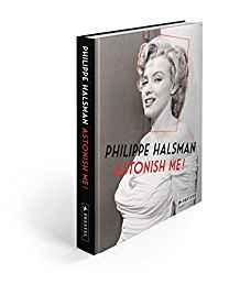 Philippe Halsman: Astonish Me!by: Lacoste, Anne (Editor)