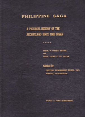 Philippine Saga: A Pictorial History of the Archipelago Since Time Beganby: H. Otley Beyer, Jaime C. De Veyra