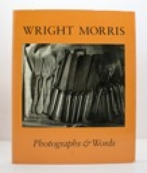 Photographs & Words (SIGNED COPY)by: Morris, Wright and James Alinder